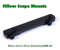 Hilver Steel Full Bore 1 Piece Browning BBR SA Rifle Base (1821)