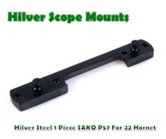 Hilver Steel Full Bore 1 Piece Sako P57 22 Hornet Rifle Base (1899)