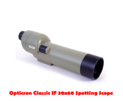 Opticron Classic IF Japanese Made 30×60 Spotting Scope